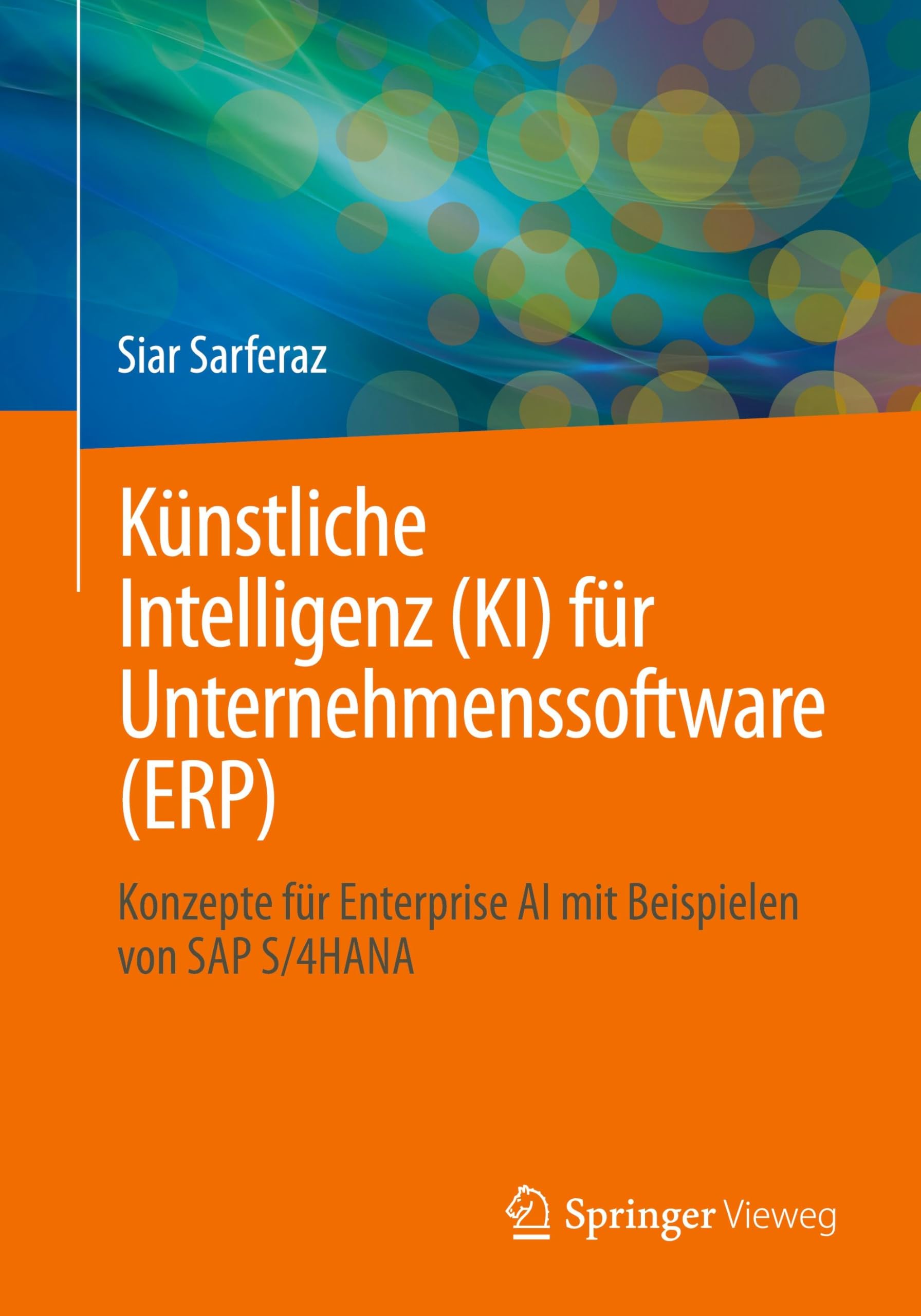Künstliche Intelligenz (KI) für Unternehmenssoftware (ERP): Konzepte für Enterprise AI mit Beispielen von SAP S/4HANA
