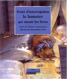 Point d'interrogation, le hamster qui aimait les livres