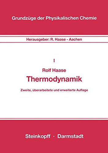 Thermodynamik, Band I (Grundzüge der Physikalischen Chemie in Einzeldarstellungen)