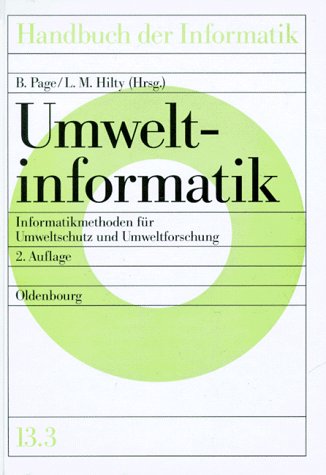 Handbuch der Informatik: Umweltinformatik: Informatikmethoden für Umweltschutz und Umweltforschung