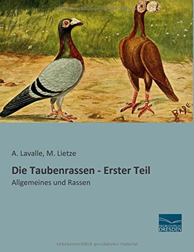 Die Taubenrassen - Erster Teil: Allgemeines und Rassen
