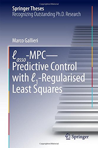 Lasso-MPC - Predictive Control with ℓ1-Regularised Least Squares (Springer Theses)