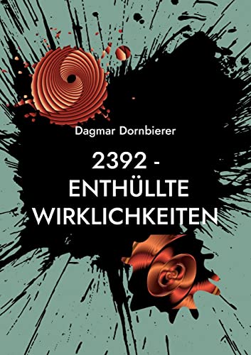 2392 - Enthüllte Wirklichkeiten: Sci-Fi Mystery