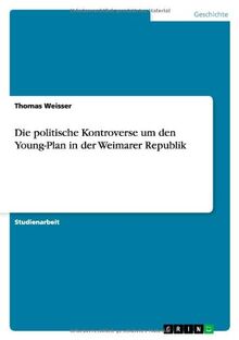 Die politische Kontroverse um den Young-Plan in der Weimarer Republik