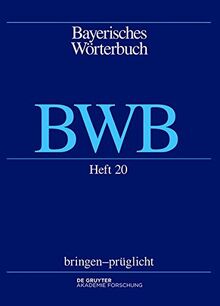 Bayerisches Wörterbuch (BWB) / Heft 20: [auf]bringen-[auf]brummen