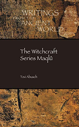 The Witchcraft Series Maqlû (Writings from the Ancient World, Band 37)