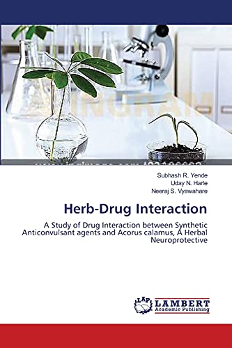 Herb-Drug Interaction: A Study of Drug Interaction between Synthetic Anticonvulsant agents and Acorus calamus, A Herbal Neuroprotective