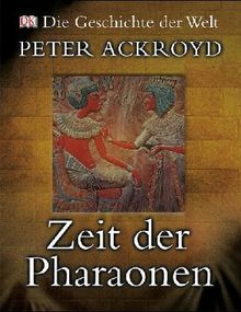 Die Geschichte der Welt. Zeit der Pharaonen