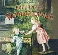 Käthe Wohlfahrts Rothenburger Weihnachtsbuch