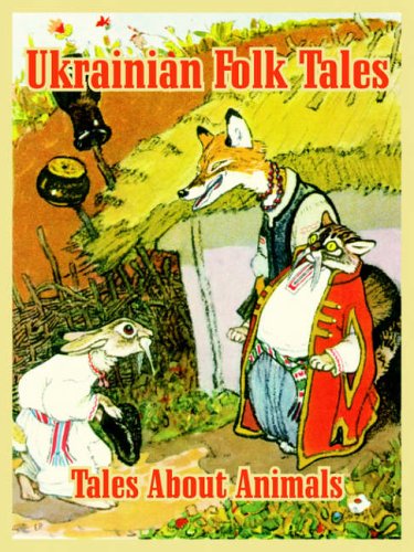 unbekannt Ukrainian Folk Tales, Tales About Animals