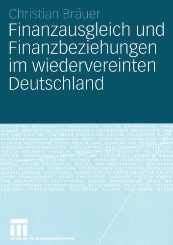 Finanzausgleich und Finanzbeziehungen im wiedervereinten Deutschland (German Edition)