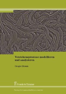 Verstehensprozesse modellieren und analysieren