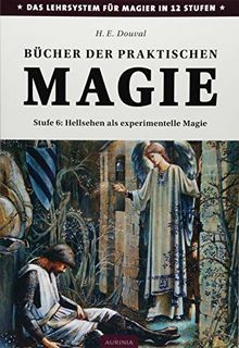 Bücher der praktischen Magie: Stufe 6: Hellsehen als experimentelle Magie