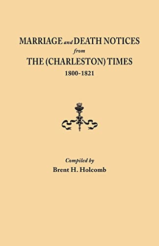Marriage and Death Notices from The (Charleston) Times, 1800-1821