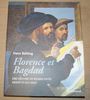 Florence et Bagdad : une histoire du regard entre Orient et Occident