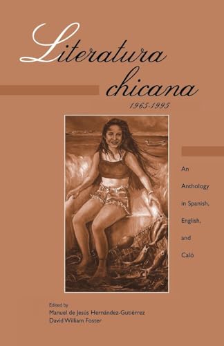 Literatura chicana, 1965-1995: An Anthology in Spanish, English, and Calo (Garland Reference Library of the Humanities, 1912)