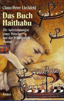 Das Buch Haithabu. Die Aufzeichnungen eines Mönchs aus der Wikingerzeit