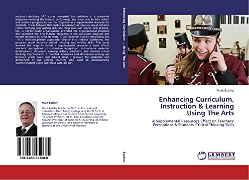 Enhancing Curriculum, Instruction & Learning Using The Arts: A Supplemental Resource's Effect on Teachers¿ Perceptions & Students' Critical Thinking Skills