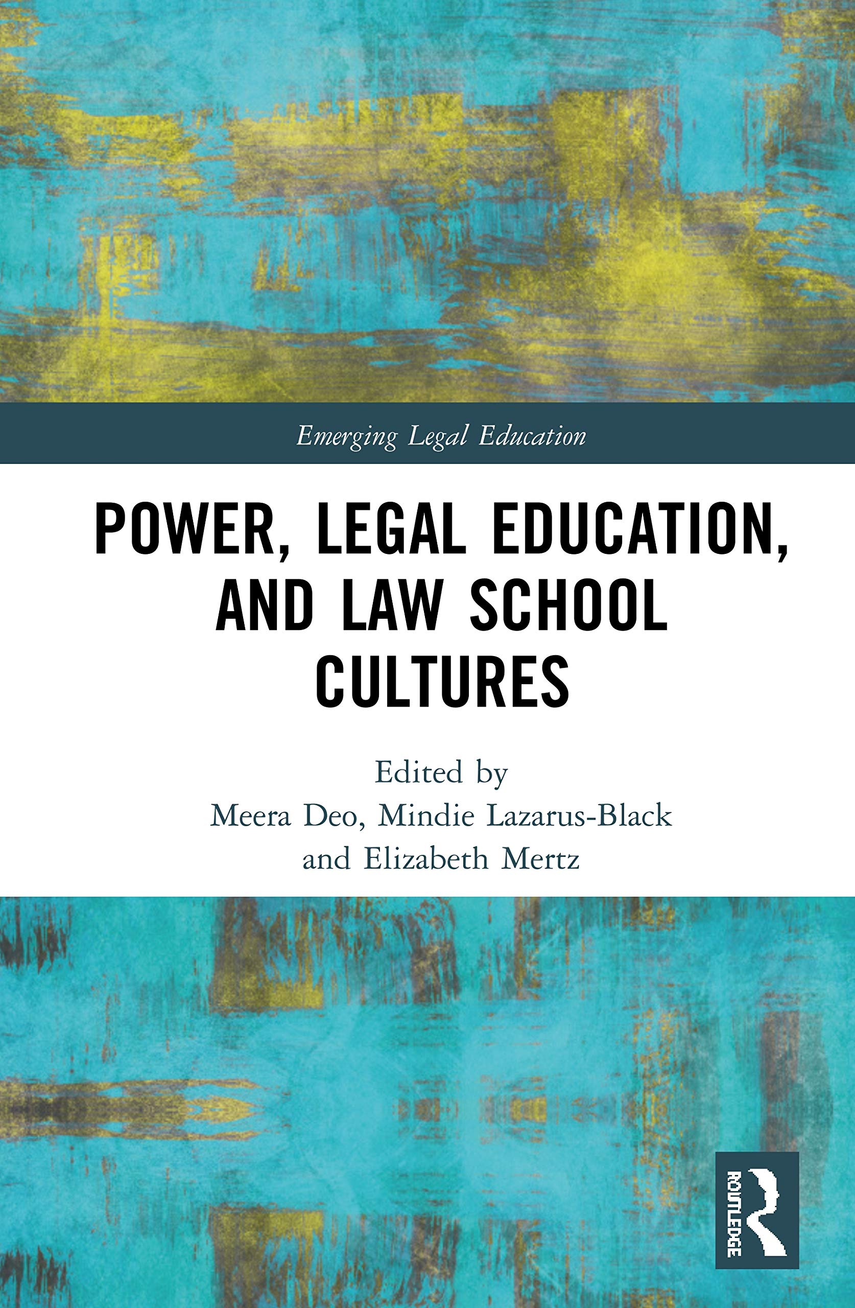 Power, Legal Education, and Law School Cultures (Emerging Legal Education)