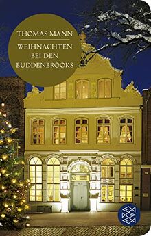 Weihnachten bei den Buddenbrooks (Fischer Taschenbibliothek, Band 52324)