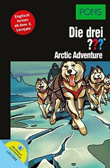 PONS Die drei ??? - Arctic Adventures: Englisch lernen ab dem 3. Lernjahr