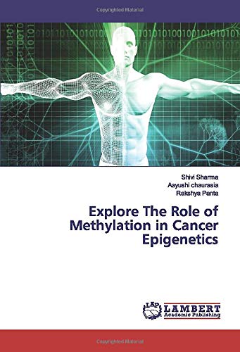 Explore The Role of Methylation in Cancer Epigenetics