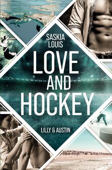 Love and Hockey: Lilly & Austin (L.A. Hawks Eishockey)  von Louis, Saskia  | Buch | Zustand gut
