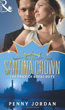 The Price Of Royal Duty (The Santina Crown, Band 1)