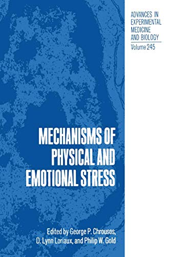 Mechanisms of Physical and Emotional Stress (Advances in Experimental Medicine and Biology) (Advances in Experimental Medicine and Biology, 245, Band 245)