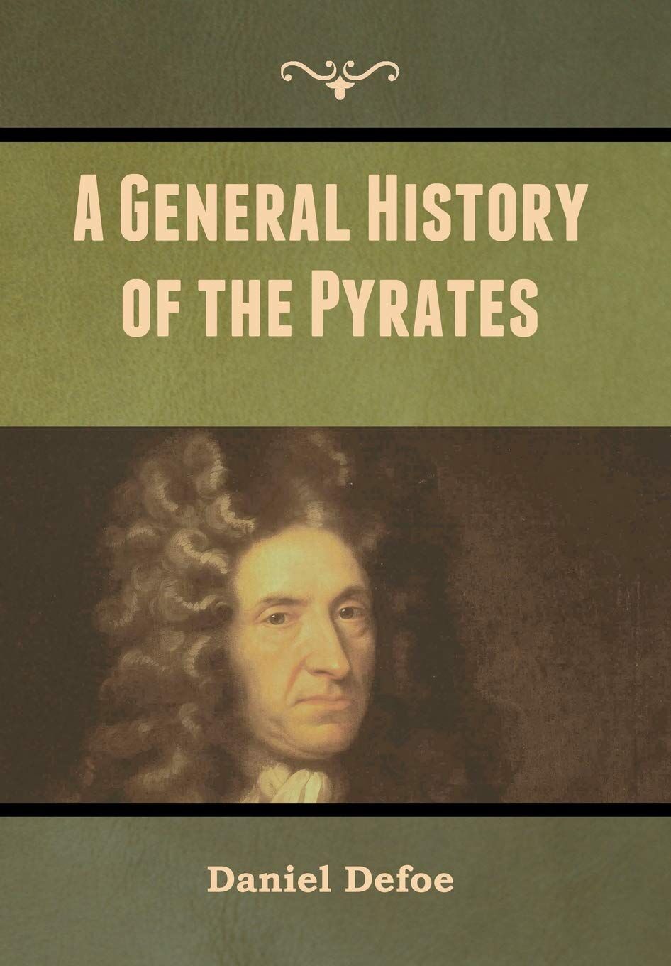 Daniel Defoe A General History Of The Pyrates