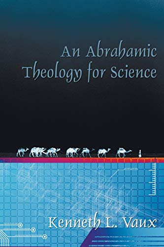 An Abrahamic Theology for Science