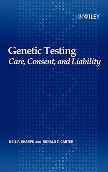 Genetic Testing: Care, Consent and Liability