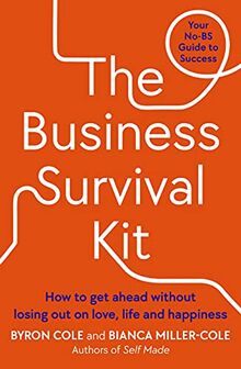 The Business Survival Kit: Your No-BS Guide to Success – The Sunday Times Bestseller