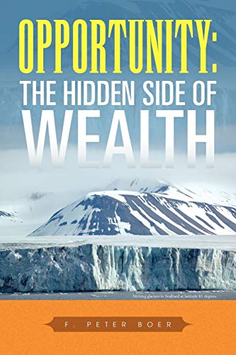 Opportunity: The Hidden Side of Wealth: The Hidden Side of Wealth