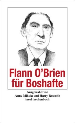 Flann O'Brien für Boshafte (insel taschenbuch)