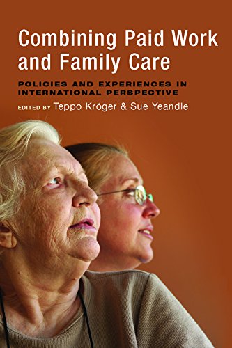 Combining paid work and family care: Policies and Experiences in International Perspective