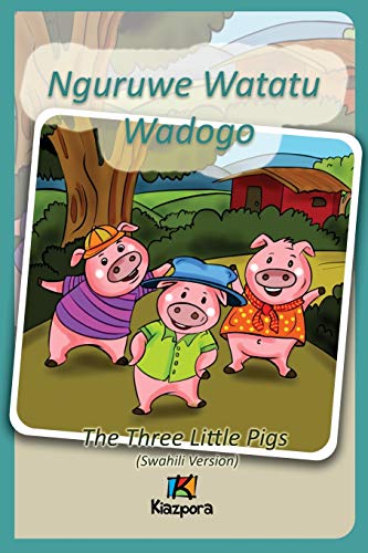 unbekannt Nguruwe Watatu Wadogo - Swahili Children's Book, The Three Little Pigs (Swahili Version)