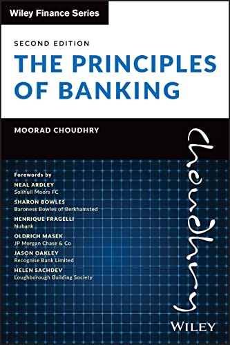 Moorad Choudhry The Principles Of Banking (Wiley Finance Editions, 1, Band 1)