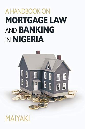 A Handbook On Mortgage Law And Banking In Nigeria