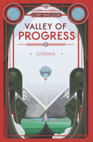Goraka: Valley of Progress, Book 2