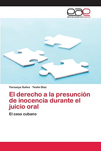 El derecho a la presunción de inocencia durante el juicio oral: El caso cubano