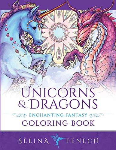 Unicorns and Dragons - Enchanting Fantasy Coloring Book (Fantasy Coloring by Selina, Band 17)