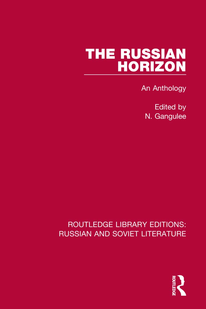 The Russian Horizon: An Anthology (Routledge Library Editions: Russian and Soviet Literature)