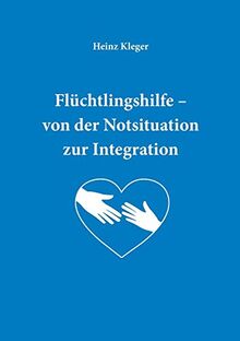 Flüchtlingshilfe: von der Notsituation zur Integration