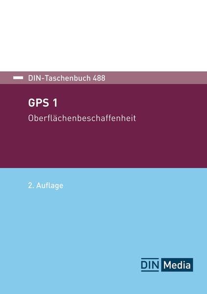 DIN-Taschenbuch 488: Geometrische Produktspezifikation (GPS) Oberflächenbeschaffenheit