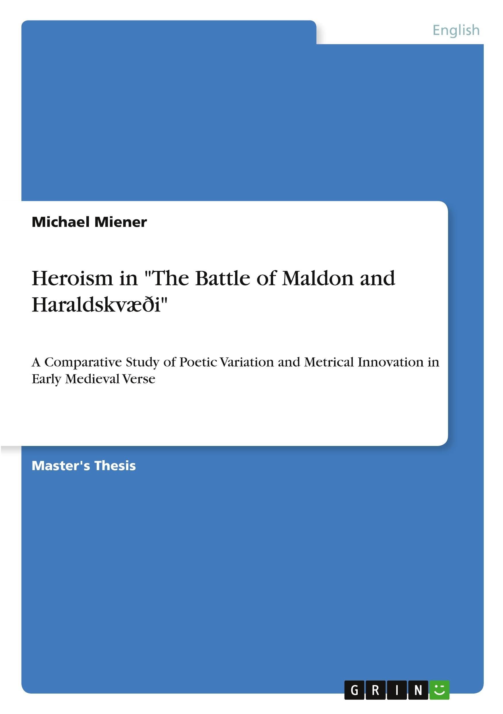 Heroism in The Battle of Maldon and Haraldskvæði