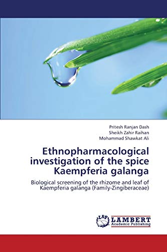 Ethnopharmacological investigation of the spice Kaempferia galanga: Biological screening of the rhizome and leaf of Kaempferia galanga (Family-Zingiberaceae)
