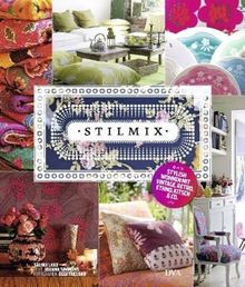 Stilmix -: Stylish wohnen mit Vintage, Retro, Ethno, Kitsch & Co. -  -