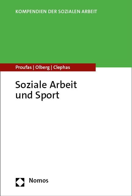 Soziale Arbeit und Sport - Nina Proufas Karlsson Olberg Christoph Clephas Kartoniert (TB)