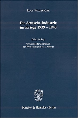 Die deutsche Industrie im Kriege 1939-1945.
